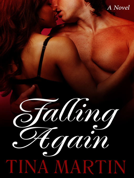Title details for Falling Again (A BWWM Interracial Novel) by Tina Martin - Available